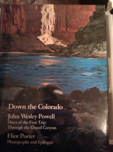 Down the Colorado: Diary of the First Trip Through the Grand Canyon 1969