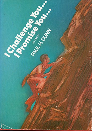 I Challenge You . . . I Promise You . . .
