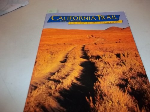 California Trail: Voyage of Discovery :The Story Behind the Scenery