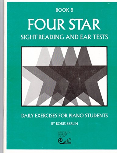 Four Star Sight Reading and Ear Tests Book 8: Daily Exercises for Piano Students