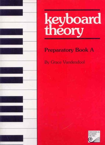 Keyboard Theory Preparatory (Book A) (Book A)