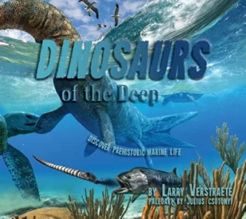 Dinosaurs of the Deep: Discover Prehistoric Marine Life