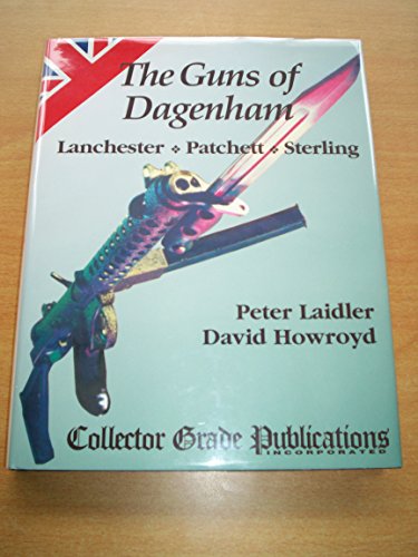 Guns of Dagenham: Lanchester,Patchett,Sterling