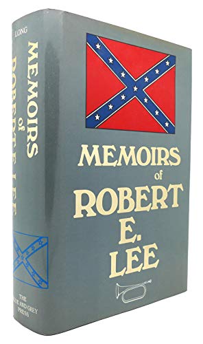 Memoirs of Robert E. Lee: His Military and Personal History