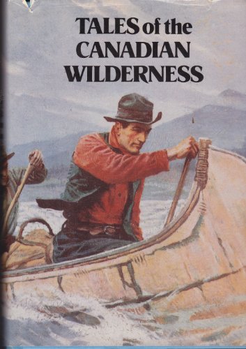 Tales of the Canadian Wilderness