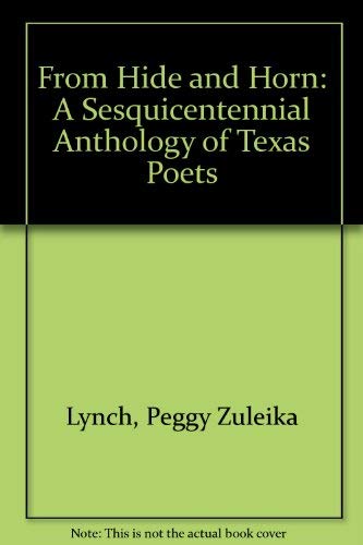 From Hide and Horn: A Sesquicentennial Anthology of Texas Poets
