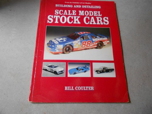 Building and Detailing Scale Model Stock Cars