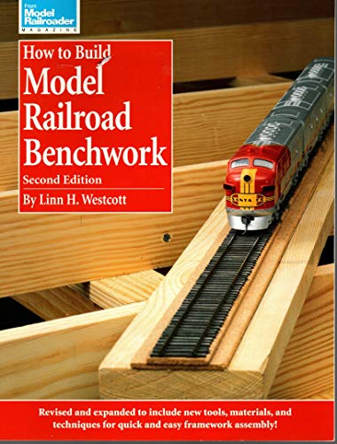 How to Build Model Railroad Benchwork, Second Edition (Model Railroader)