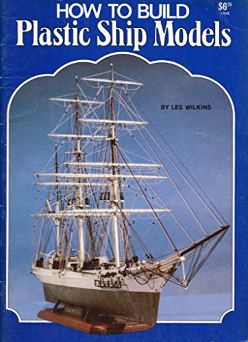 How to Build Plastic Ship Models