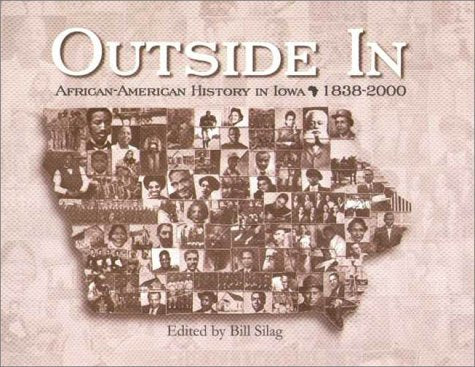 Outside in: African-American History in Iowa, 1838-2000