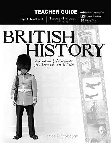 British History, High School Level: Observations & Assessments from Early Cultures to Today