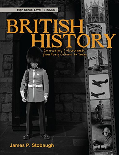 British History: Observations & Assessments from Early Cultures to Today, High School Level