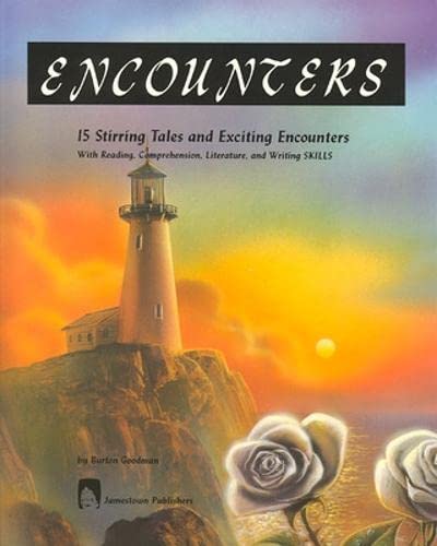 Encounters: 15 Stirring Tales and Exciting Encounters with Reading, Comprehension, Literature, and Writing Skills