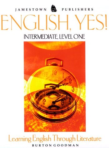 English, Yes: Intermediate Level One : Learning English Through Literature