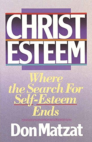Christ Esteem: Where the Search for Self-Esteem Ends