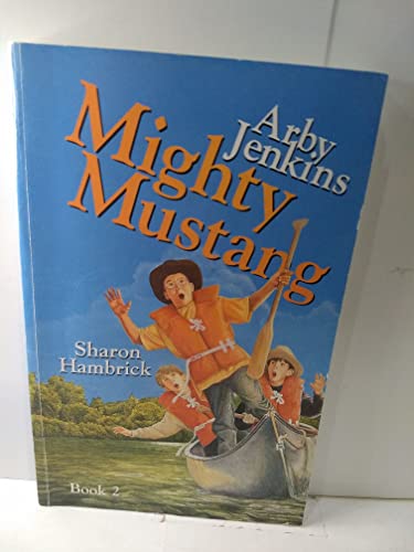 Arby Jenkins, Mighty Mustang
