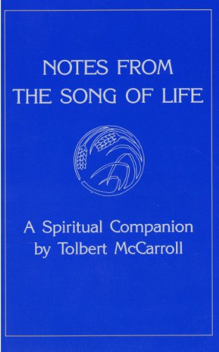 Notes from the Song of Life: A Spiritual Companion