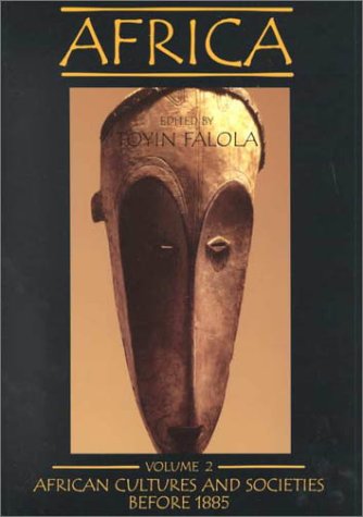 Africa, Vol. 2: African Cultures and Societies Before 1885