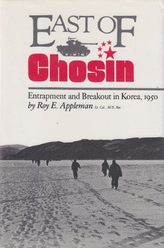 East of Chosin: Entrapment and Breakout in Korea, 1950 (Texas a & M University Military History Series)