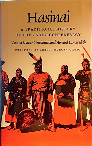 Hasinai: A Traditional History of the Caddo Confederacy