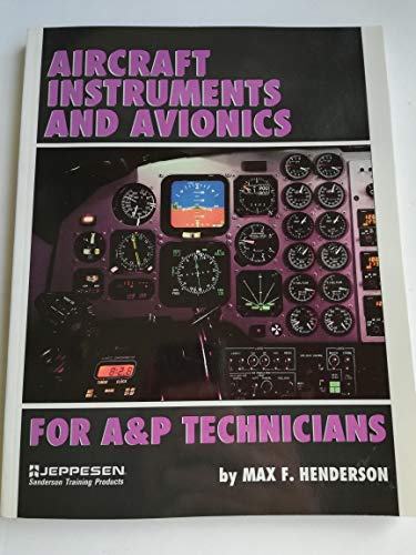 Aircraft Instruments and Avionics for A&P Technicians/Order No Js312666