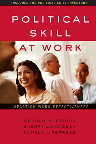 Political Skill at Work: Impact on Work Effectiveness