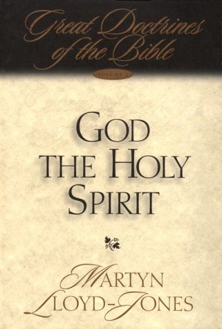 God the Holy Spirit: Great Doctrines of the Bible