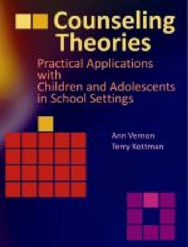 Counseling Theories: Practical Applications With Children and Adolescents in School Settings