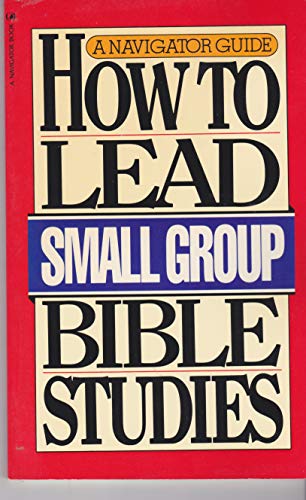 How to Lead Small Group Bible Studies