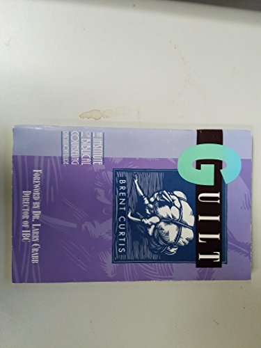 Guilt (Institute of Biblical Counseling Discussion Guides Series)