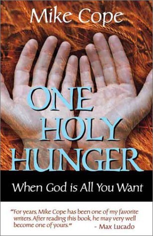 One Holy Hunger: When God Is All You Want