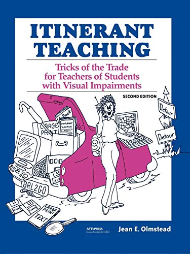 Itinerant Teaching: Tricks Of The Trade For Teachers Of Students With Visual Impairments