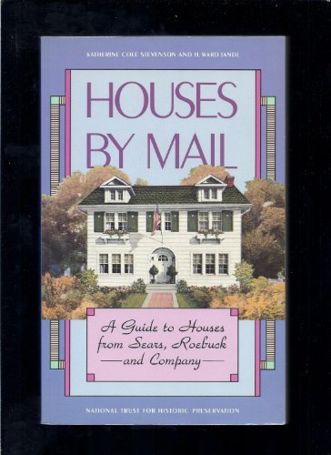 Houses by mail: A guide to houses from Sears, Roebuck and Company