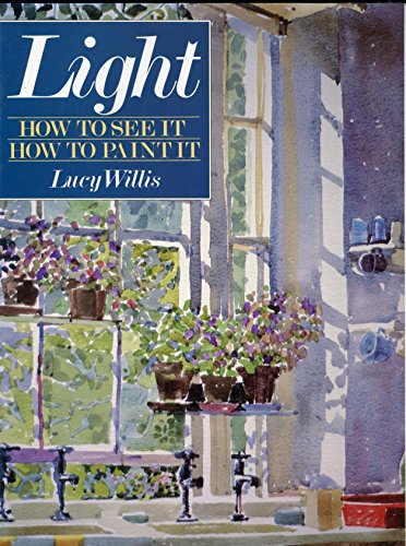 Light: How to See It, How to Paint It