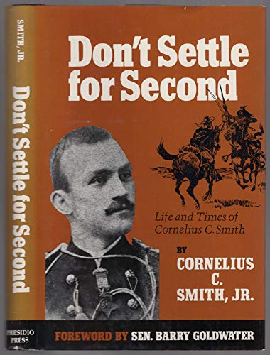 Don't settle for second: Life and times of Cornelius C. Smith