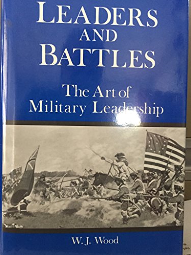 Leaders and Battles: The Art of Military Leadership