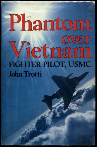 Phantom over Vietnam: Fighter Pilot, Usmc