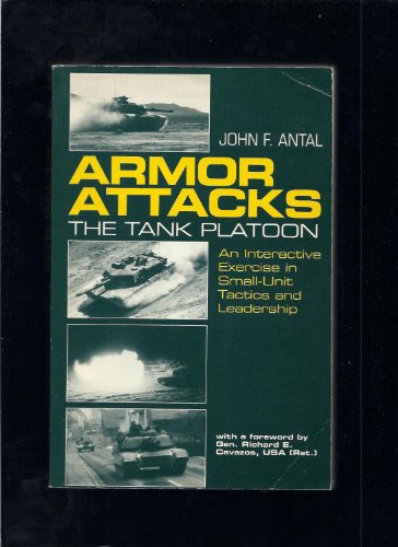 Armor Attacks: The Tank Platoon - An Interactive Exercise in Small-Unit Tactics and Leadership