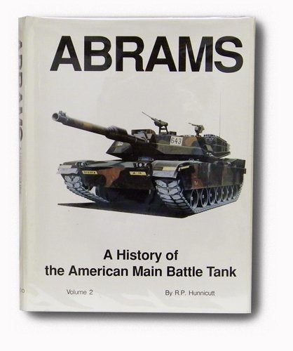 Abrams: A History of the American Main Battle Tank, Vol. 2