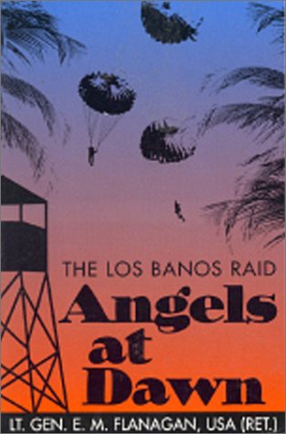 Angels at Dawn: The Los Banos Raid