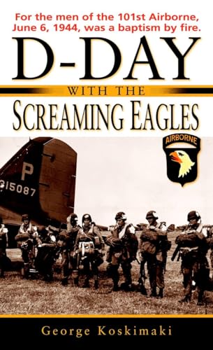 D-Day with the Screaming Eagles