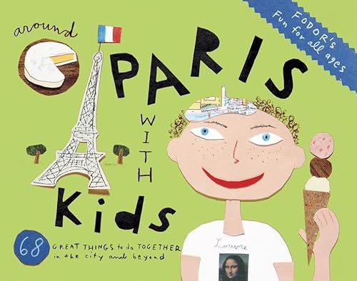 Fodor's Around Paris with Kids (Travel Guide)