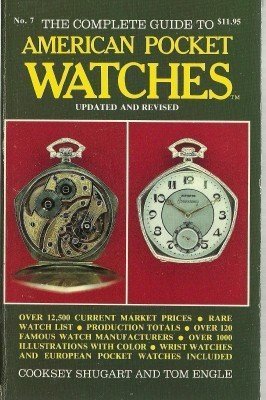 Complete Guide to American Pocket Watches 1987, No 7 (OFFICIAL PRICE GUIDE TO WATCHES)