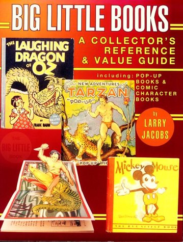 Big Little Books: A Collector's Reference & Value Guide