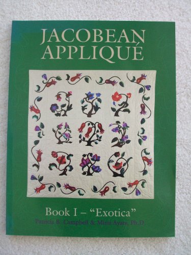 Jacobean Applique: Exotica, Book I