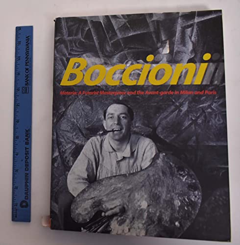 Boccioni's Materia: A Futurist Masterpiece and the Avant-garde in Milan and Paris
