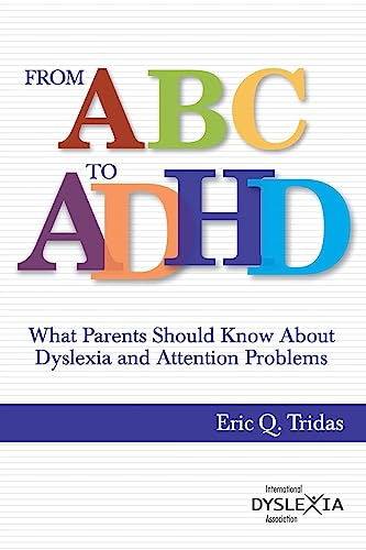 From ABC to ADHD: What Every Parent Should Know About Dyslexia and Attention Problems