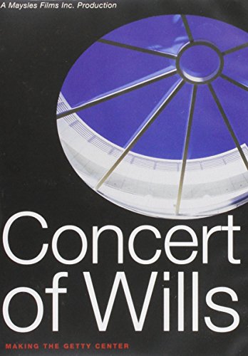Concert of Wills: Making the Getty Center [DVD]