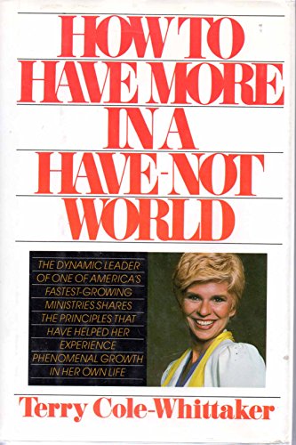 How to Have More in a Have Not World