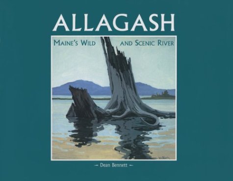 Allagash: Maine's Wild and Scenic River